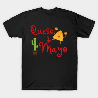 Queso de Mayo Chips and Queso T-Shirt